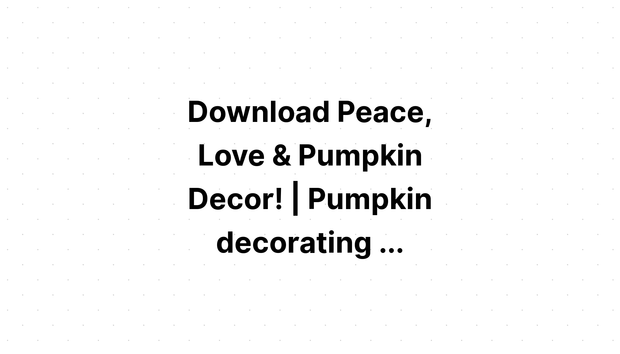 Download Peace Love Halloween Pumpkin Clipart SVG File